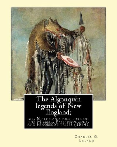 The algonquin legends new - algonquin,